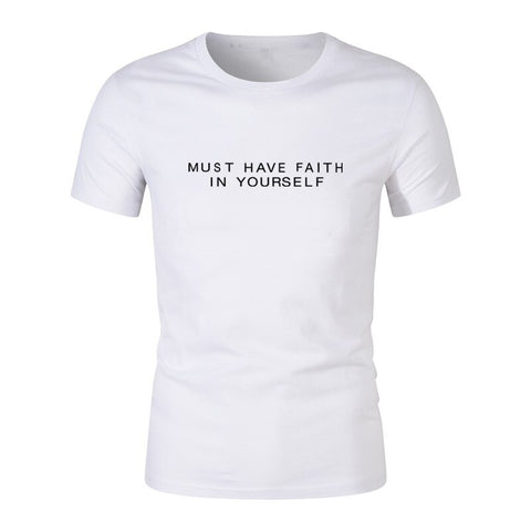 Must Have Faith In Yourself T-Shirt