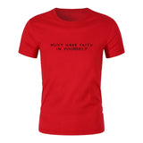 Must Have Faith In Yourself T-Shirt