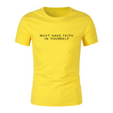 Must Have Faith In Yourself T-Shirt