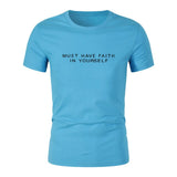 Must Have Faith In Yourself T-Shirt