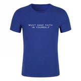 Must Have Faith In Yourself T-Shirt