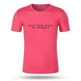 Must Have Faith In Yourself T-Shirt