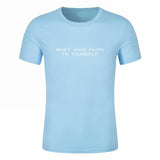 Must Have Faith In Yourself T-Shirt
